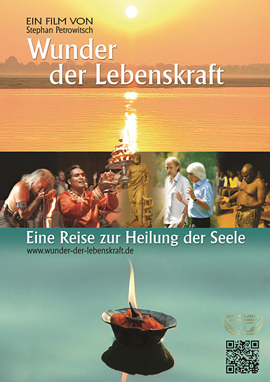 Filmplakat von "Wunder der Lebenskraft - Eine Reise zur Heilung der Seele" (2011-15) Wunder der Lebenskraft, © InTouch Filmproduktion Petrowitsch & von Wehner GbR