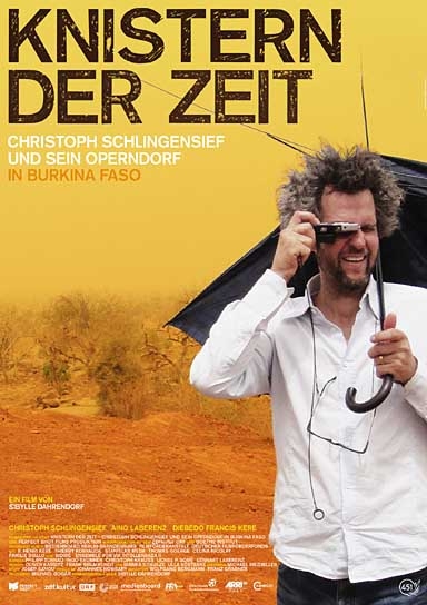 Knistern der Zeit - Christoph Schlingensief und sein Operndorf in Burkina Faso