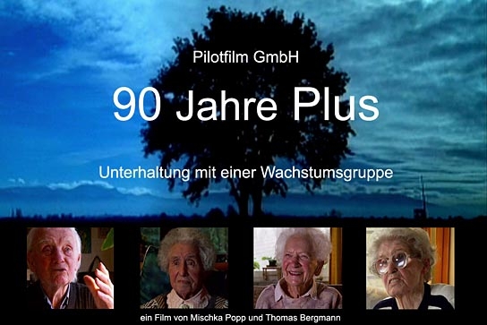 "90 Jahre Plus", Quelle: Pilotfilm