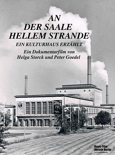 "An der Saale hellem Strande - Ein Kulturhaus erzählt", Quelle: Peter Goedel, Foto: Peter Goedel Filmproduktion