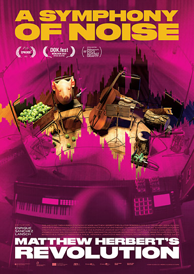 Filmplakat von "A Symphony of Noise" (2021); Quelle: Rise and Shine Cinema, DFF