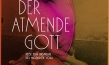 Der atmende Gott