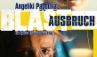 A Blast - Ausbruch