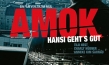 Amok - Hansi geht's gut
