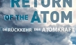 "Return of the Atom", Quelle: Real Fiction Filmverleih, DIF