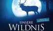 "Unsere Wildnis"