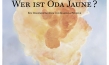 "Wer ist Oda Jaune?", Quelle: Real Fiction Filmverleih, DIF