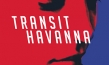 "Transit Havanna", Quelle: Rise and Shine Cinema, DIF