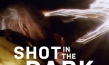 "Shot in the Dark", Quelle: déjà-vu Film, DIF