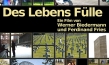 "Des Lebens Fülle", © Werner Biedermann