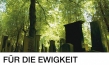 "Für die Ewigkeit", Quelle: Feinshmeker Film