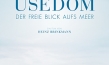 "Usedom - Der freie Blick aufs Meer", Quelle: Salzgeber & Co. Medien, DIF, © Salzgeber & Co. Medien GmbH