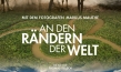 "An den Rändern der Welt", Quelle: Filmtank Audience, DIF, © Filmtank Audience