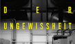Filmplakat von "Die Sinfonie der Ungewissheit" (2018); Quelle: déjà-vu Film, DFF, © déjà-vu Film