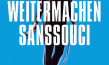 Filmplakat von "Weitermachen Sanssouci" (2019); Quelle: Filmgalerie 451, DFF