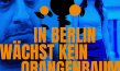 Filmplakat von "In Berlin wächst kein Orangenbaum" (2020); Quelle: Port au Prince Pictures, DFF