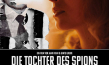 Filmplakat von "Die Tochter des Spions" (2019); Quelle: imFilm Agentur + Verleih, DFF