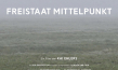 Filmplakat von "Freistaat Mittelpunkt" (2019); Quelle: Kai Ehlers Film, DFF, © Kai Ehlers Film