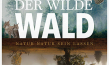 Filmplakat von "Der wilde Wald - Natur Natur sein lassen" (2021); Quelle: mindjazz pictures, DFF
