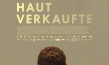 Filmplakat von "Der Mann, der seine Haut verkaufte" (2020); Quelle: eksystent distribution, DFF