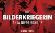 Filmplakat von "Die Bilderkriegerin - Anja Niedringhaus" (2022); Quelle: Salzgeber & Co. Medien, DFF