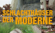 Filmplakat von "Schlachthäuser der Moderne" (2022)