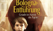 Filmplakat von "Die Bologna-Entführung - Geraubt im Namen des Papstes" (2023)