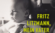 Filmplakat von "Fritz Litzmann, mein Vater und ich" (2025)