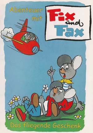 Titelgrafik zu "Abenteuer mit Fix und Fax - Das fliegende Geschenk" (1999)