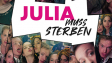 Filmplakat von "Julia muss sterben" (2019); Quelle: Der Filmverleih, DFF